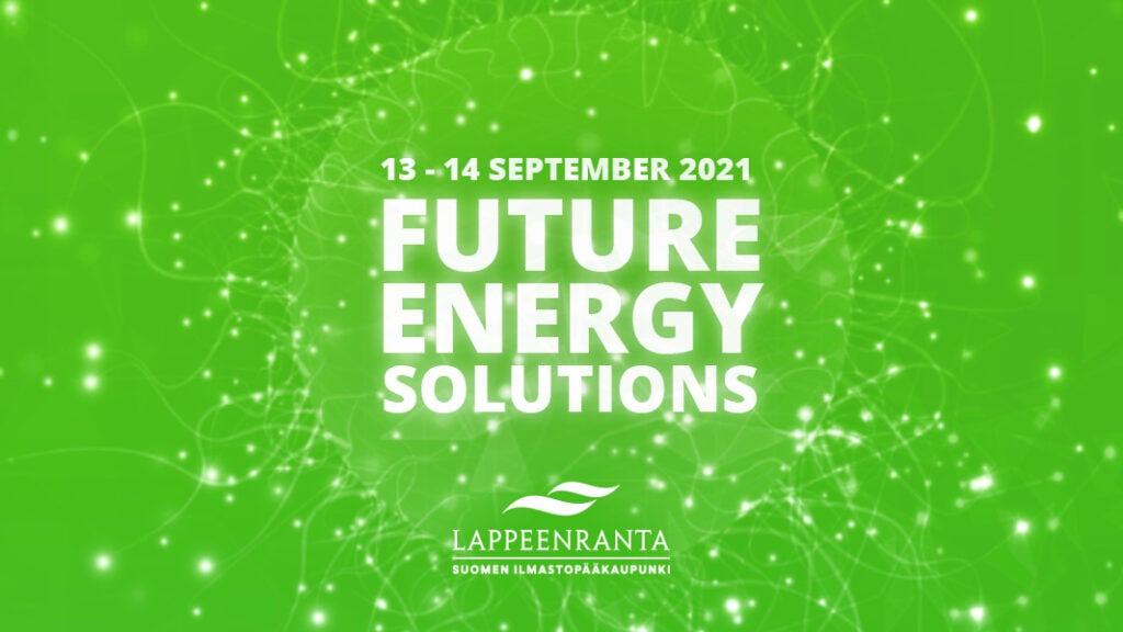 Vihreäsävyisellä pohjalla vaalea teksti "Future Energy Solutions, 13.-14. September" sekä Lappeenrannan kaupungin logo.
