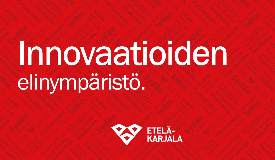 Punaisessa kentässä teksti: Innovaatioiden elinympäristö . Alla Etelä-Karjalan logo