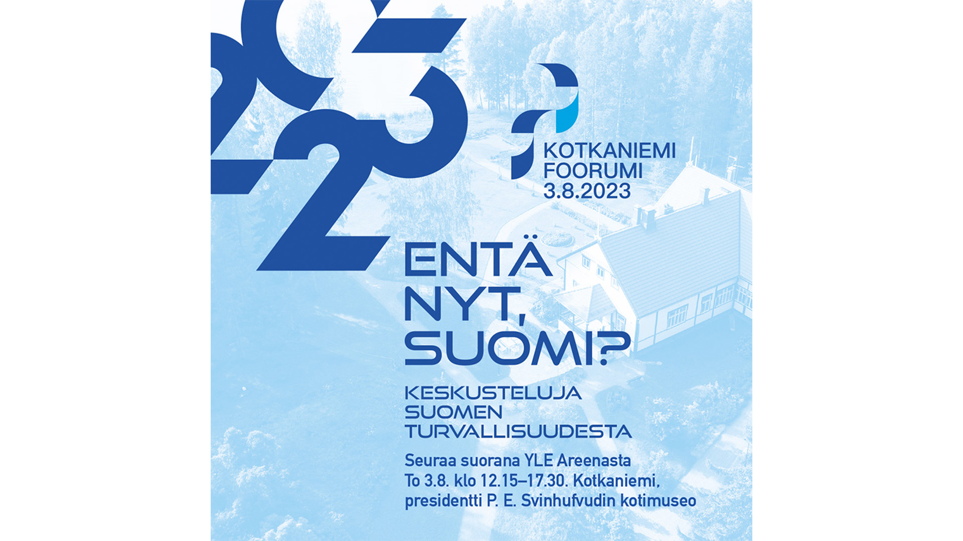 Kotkaniemi-foorumia 3.8.2023 voi seurata myös striimattuna YLE Areenassa